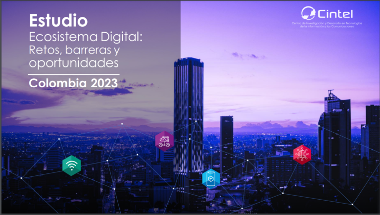 CINTEL publica estudio que analiza el ecosistema digital en Colombia 2023