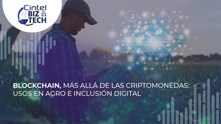 Blockchain, más allá de las criptomonedas: usos en agro e inclusión digital